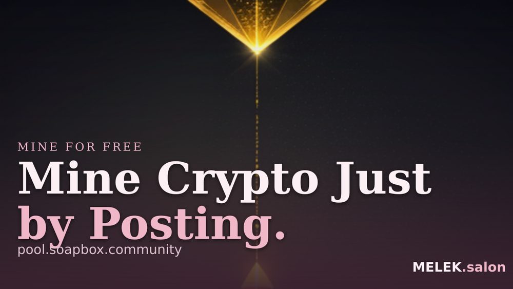 Mine Crypto Just by Posting.